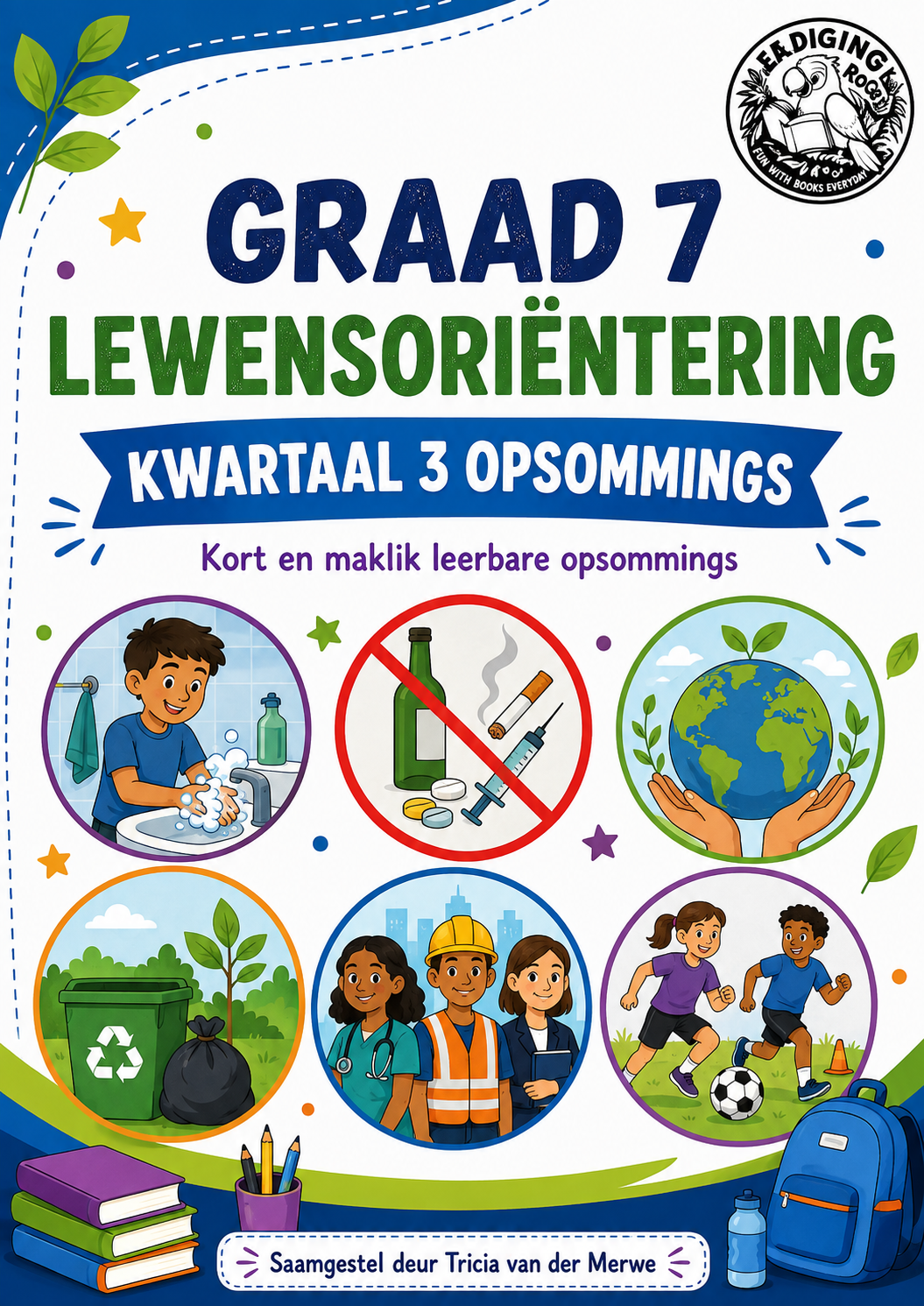 Graad 7 Lewensvaardighede – Kwartaal 3 Opsommings