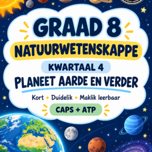 Graad 8 Natuurwetenskap – Kwartaal 4 Opsommings