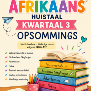 Graad 5 Afrikaans HT – Kwartaal 3 Opsommings